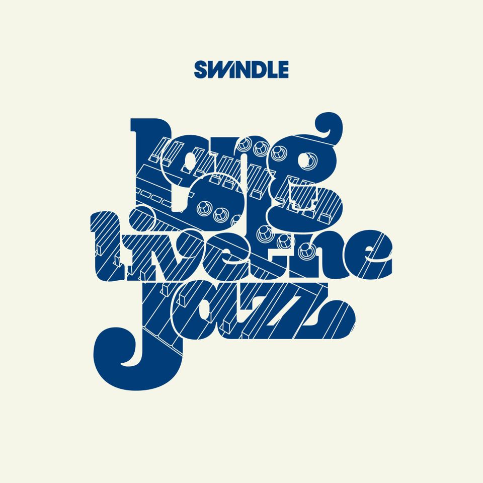 Swindle - Long Live The Jazz