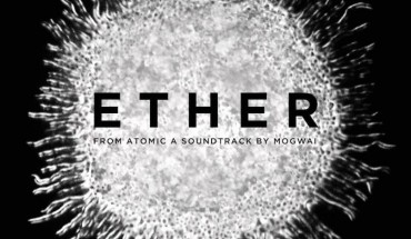 mogwai-ether-new-song-atomic