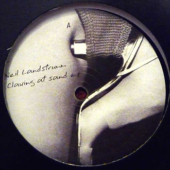 Neil Landstrumm - Clawing at sand EP
