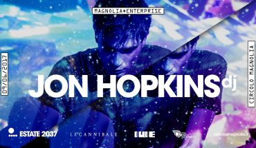 Jon Hopkins @ Circolo Magnolia